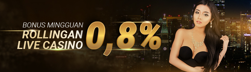 Bonus Mingguan Rollingan Live Casino 0.8%